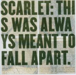 Scarlet (USA-1) : This Was Always Meant to Fall Apart